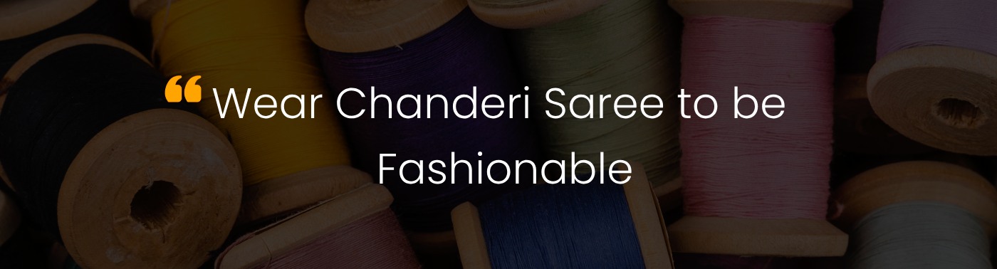 Wear Chanderi Saree to be Fashionable